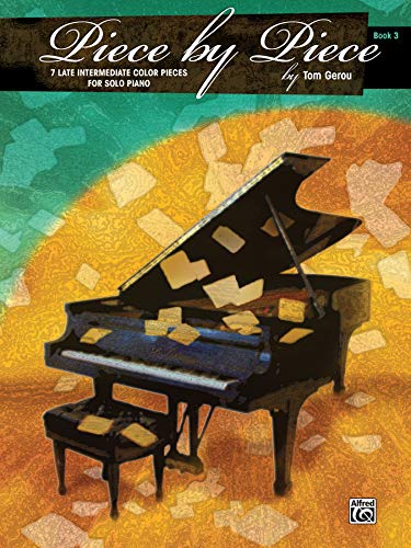 Piece by Piece, Bk 3: 7 Late Intermediate Color Pieces for Solo Piano (9780739087633) by [???]