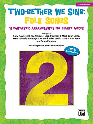 Imagen de archivo de Two-gether We Sing Folk Songs: 10 Fantastic Arrangements for 2-part Voices (Teacher's Handbook) a la venta por Revaluation Books