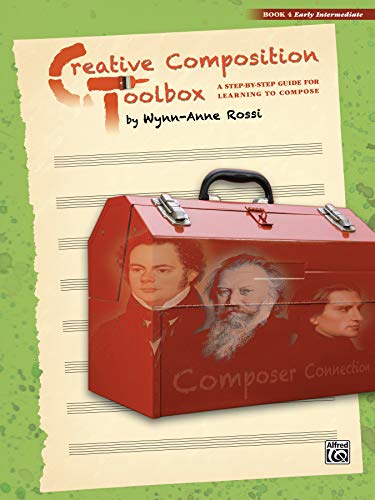 9780739089057: Creative Composition Toolbox, Book 4: A Step-by-Step Guide for Learning to Compose