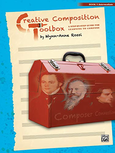 Beispielbild fr Creative Composition Toolbox, Bk 5 : A Step-by-Step Guide for Learning to Compose zum Verkauf von Better World Books