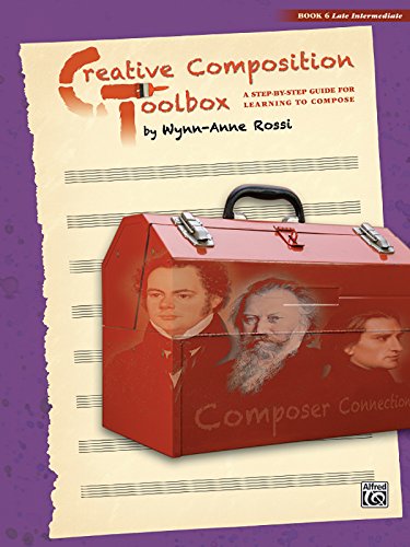 Beispielbild fr Creative Composition Toolbox, Bk 6: A Step-by-Step Guide for Learning to Compose zum Verkauf von PlumCircle