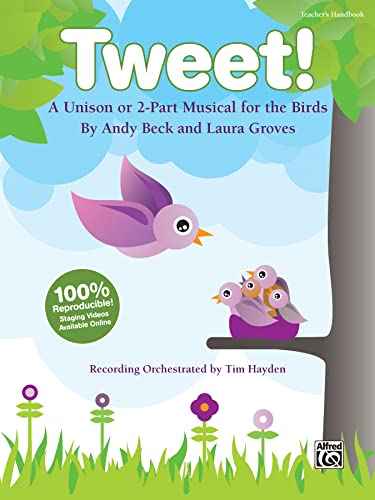 9780739090923: Tweet!: A Unison or 2-Part Musical for the Birds (Teacher's Handbook)