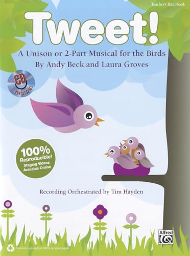 Beispielbild fr Tweet!: A Unison or 2-Part Musical for the Birds (Kit) (Book & CD (Book is 100% Reproducible)) zum Verkauf von Magers and Quinn Booksellers