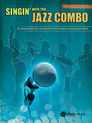 Stock image for Singin' with the Jazz Combo : Baritone Saxophone for sale by Better World Books