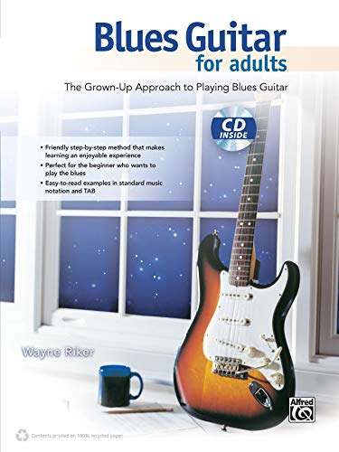 Imagen de archivo de Blues Guitar for Adults: The Grown-Up Approach to Playing Blues Guitar (Book & CD) a la venta por Magers and Quinn Booksellers