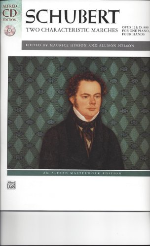 Schubert -- Two Characteristic Marches, Op. 121, D. 886: Book & CD (Alfred Masterwork CD Edition) (9780739093269) by [???]