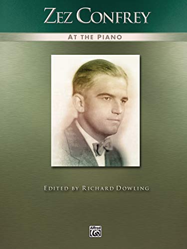 

Zez Confrey At the Piano Piano Solos