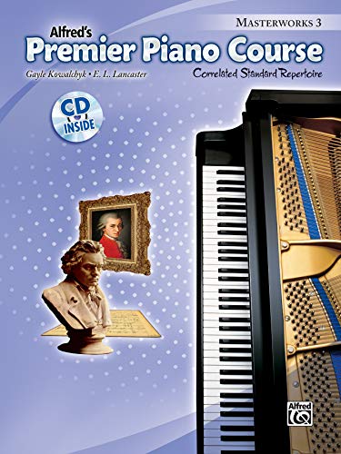 Premier Piano Course Masterworks, Bk 3: Correlated Standard Repertoire, Book & CD (Premier Piano Course, Bk 3) (9780739093399) by Kowalchyk, Gayle; Lancaster, E. L.