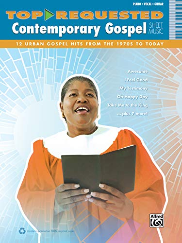 Beispielbild fr Top-Requested Contemporary Gospel Sheet Music: 12 Urban Gospel Hits fro the 1970s to Today: Piano/Vocal/Guitar (Top-requested Sheet Music) zum Verkauf von WorldofBooks