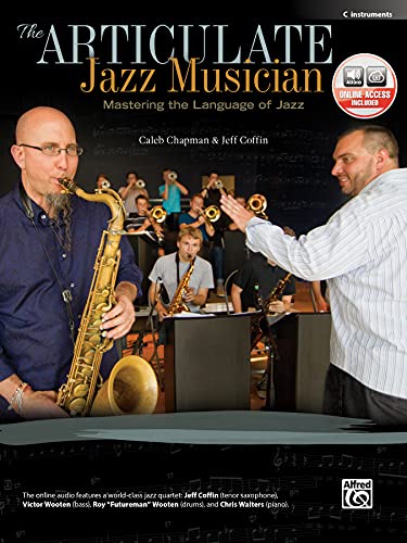 Beispielbild fr The Articulate Jazz Musician: Mastering the Language of Jazz (C Instruments), Book & Online Audio zum Verkauf von HPB-Emerald