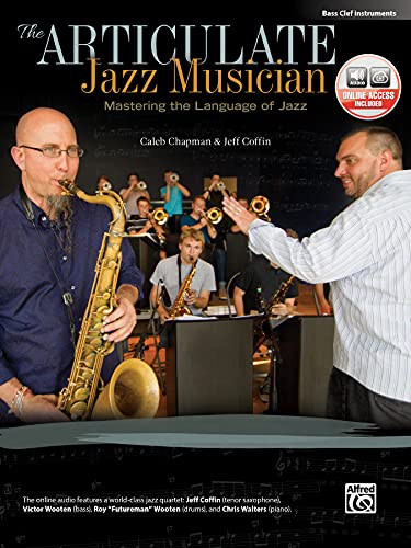 Beispielbild fr Articulate Jazz Musician: Mastering the Language of Jazz (Bass Clef Instruments) (Book & Online Media) zum Verkauf von Magers and Quinn Booksellers