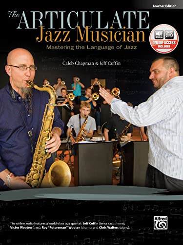 Stock image for Articulate Jazz Musician: Mastering the Language of Jazz (Teacher Edition) (Book & CD) for sale by Magers and Quinn Booksellers