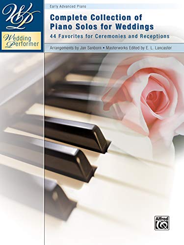 Beispielbild fr Wedding Performer -- Complete Piano Collection: 44 Solos for Ceremonies and Receptions zum Verkauf von Magers and Quinn Booksellers