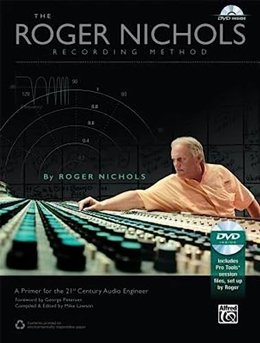 The Roger Nichols Recording Method: A Primer for the 21st Century Audio Engineer, Book & DVD-ROM Paperback - Nichols, Roger