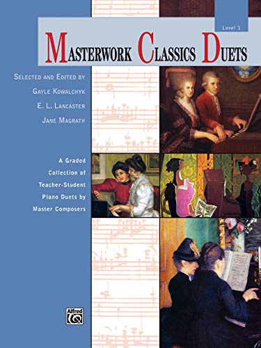Imagen de archivo de Masterwork Classics Duets, Level 1: A Graded Collection of Teacher-Student Piano Duets by Master Composers a la venta por Seattle Goodwill