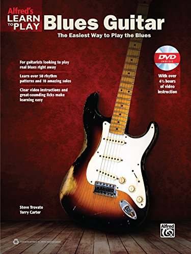 Imagen de archivo de Alfred's Learn to Play Blues Guitar: The Easiest Way to Play the Blues (Book & DVD) a la venta por SecondSale