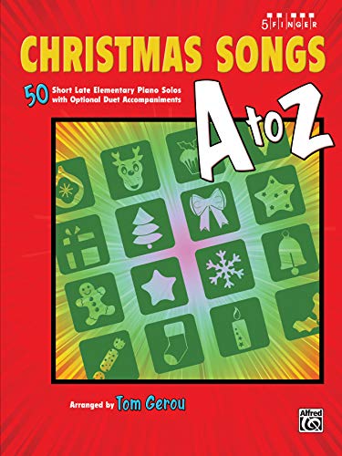 9780739095539: Christmas Songs A to Z: 50 Short Late Elementary Piano Solos with Optional Duet Accompaniments (Five Finger Piano)
