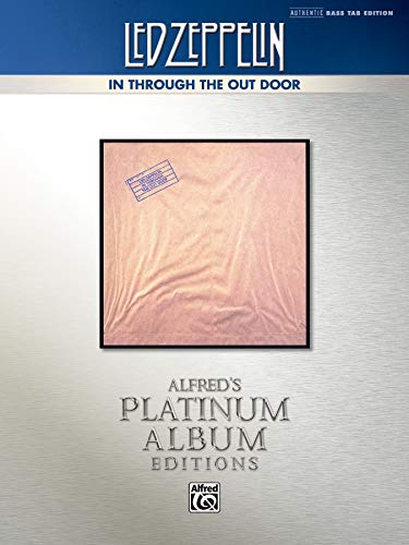 Beispielbild fr Led Zeppelin -- In Through the Out Door Platinum Bass Guitar: Authentic Bass TAB (Alfred's Platinum Album Editions) zum Verkauf von Magers and Quinn Booksellers