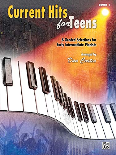 Beispielbild fr Current Hits for Teens, Bk 1 : 8 Graded Selections for Early Intermediate Pianists zum Verkauf von Better World Books