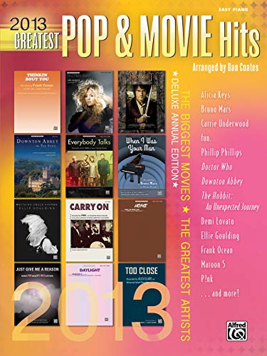 Stock image for 2013 Greatest Pop & Movie Hits: The Biggest Hits * The Greatest Artists (Easy Piano) for sale by Your Online Bookstore