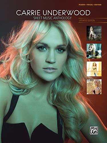 Stock image for Carrie Underwood -- Sheet Music Anthology: Piano/Vocal/Guitar for sale by Magers and Quinn Booksellers