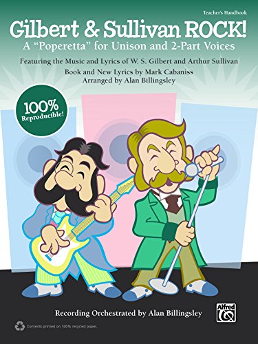 Gilbert & Sullivan ROCK!: A Poperetta" for Unison and 2-Part Voices (Teacher's Handbook), Book (100% Reproducible)" (9780739096444) by [???]