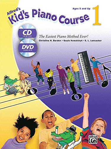 Alfred's Kid's Piano Course, Bk 1: The Easiest Piano Method Ever!, Book, CD & DVD (9780739096659) by Barden, Christine H.; Kowalchyk, Gayle; Lancaster, E. L.