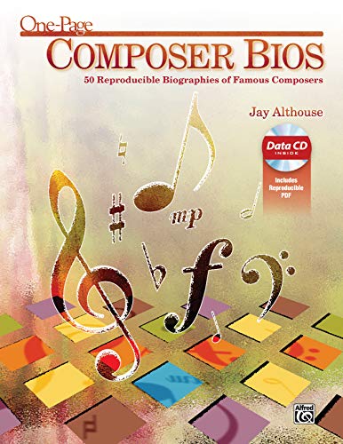 One-Page Composer Bios: 50 Reproducible Biographies of Famous Composers, Book & Data CD (9780739096710) by Althouse, Jay