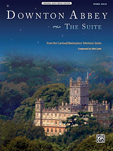 9780739096734: Downton Abbey The Suite (piano) --- Piano - Lunn, John --- Alfred Publishing