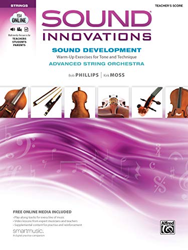 Beispielbild fr Sound Innovations for String Orchestra -- Sound Development (Advanced): Warm-up Exercises for Tone and Technique for Advanced String Orchestra (Conductor's Score) zum Verkauf von Magers and Quinn Booksellers