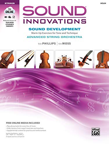 Stock image for Sound Innovations for String Orchestra -- Sound Development (Advanced): Warm-up Exercises for Tone and Technique for Advanced String Orchestra (Violin), Book & Online Media for sale by BooksRun