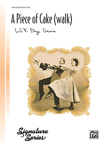 9780739097298: Garcia w.t. skye a piece of cake (walk) piano solo sheet: Intermediate Piano Solo (Signature)