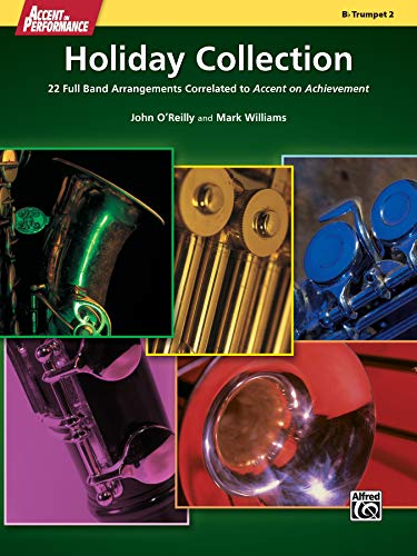 Imagen de archivo de Accent on Performance Holiday Collection: 22 Full Band Arrangements Correlated to Accent on Achievement (Trumpet 2) [Soft Cover ] a la venta por booksXpress