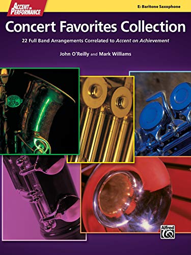Beispielbild fr Accent on Performance Concert Favorites Collection: 22 Full Band Arrangements Correlated to Accent on Achievement (Baritone Saxophone) zum Verkauf von PlumCircle