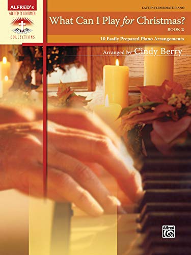 Imagen de archivo de What Can I Play for Christmas?, Bk 2: 10 Easily Prepared Piano Arrangements (Sacred Performer Collections), Late Intermediate Piano a la venta por Magers and Quinn Booksellers