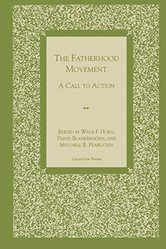 9780739100226: The Fatherhood Movement: A Call to Action