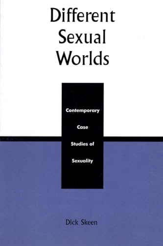 Beispielbild fr Different Sexual Worlds: Contemporary Case Studies on Sexuality zum Verkauf von BooksRun