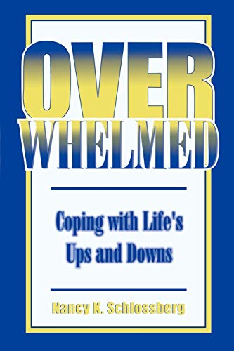 Imagen de archivo de Overwhelmed: Coping with Life's Ups and Downs a la venta por THE SAINT BOOKSTORE
