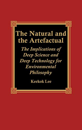 The Natural and the Artefactual: The Implications of Deep Science and Deep Technology for Environ...