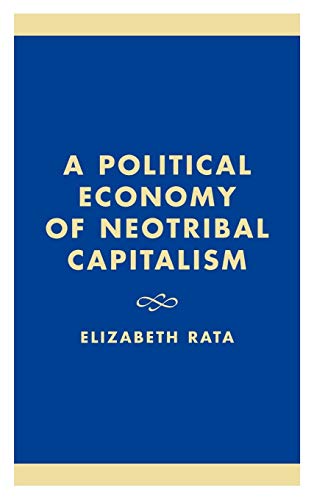 

A Political Economy of Neotribal Capitalism