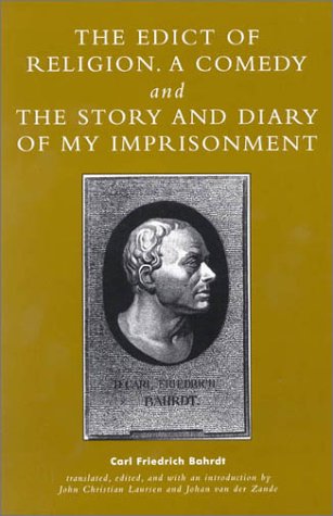 9780739100905: The Edict of Religion, a Comedy, and the Story and Diary of My Imprisonment: A Comedy and the Story and Diary of My Imprisonment