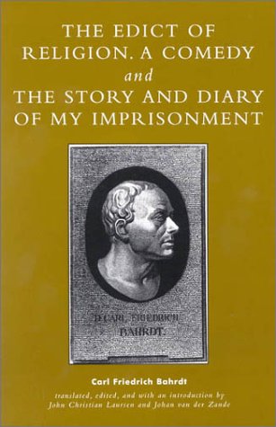 The Edict of Religion : A Comedy and the Story and Diary of My Imprisonment