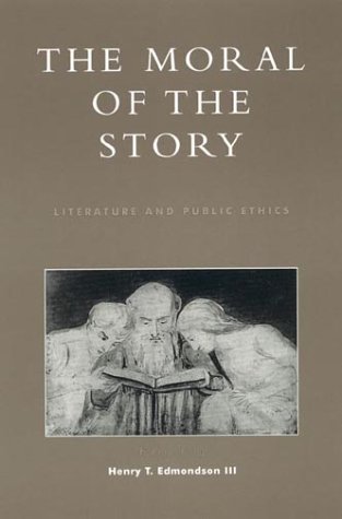 Imagen de archivo de The Moral of the Story: Literature and Public Ethics (Applications of Political Theory) a la venta por Chiron Media