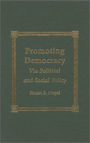 Imagen de archivo de Promoting Democracy Via Political and Social Policy a la venta por Michener & Rutledge Booksellers, Inc.