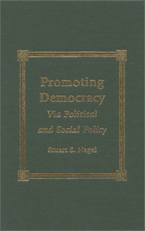 Stock image for Promoting Democracy Via Political and Social Policy for sale by Michener & Rutledge Booksellers, Inc.