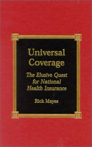 9780739102534: Universal Coverage: The Elusive Quest for National Health Insurance