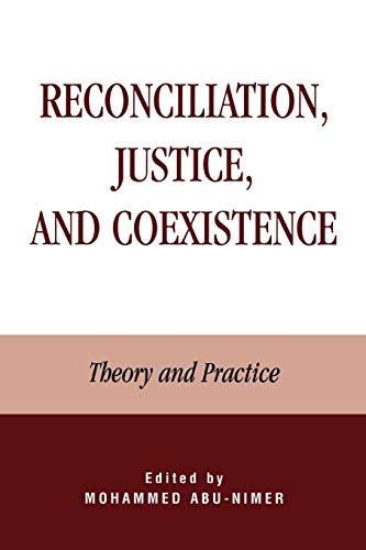 9780739102688: Reconciliation, justice and coexistence: theory and practice