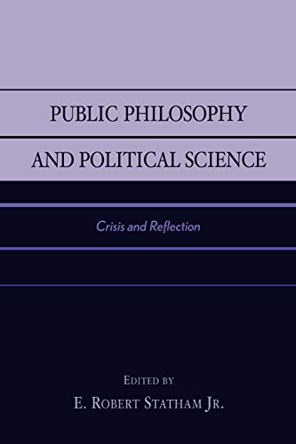 9780739102947: Public Philosophy and Political Science