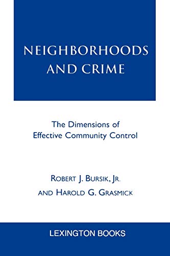 9780739103029: Neighborhoods and Crime: The Dimensions of Effective Community Control