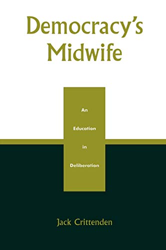 Stock image for Democracy's Midwife: An Education in Deliberation for sale by HPB-Red